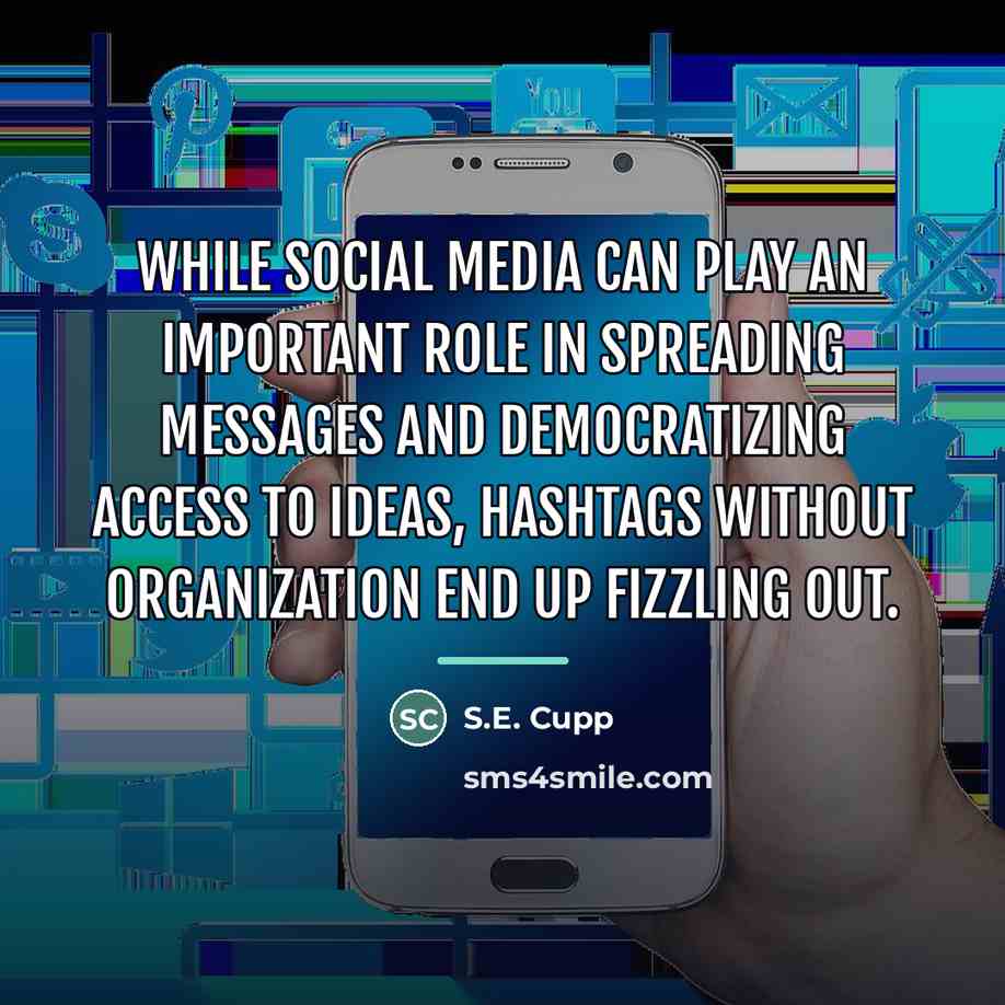“While social media can play an important role in spreading…” quote by S.E. Cupp