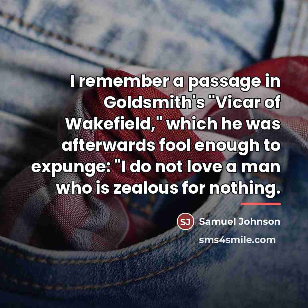 “I remember a passage in Goldsmith's "Vicar of Wakefield," which…” quote by Samuel Johnson