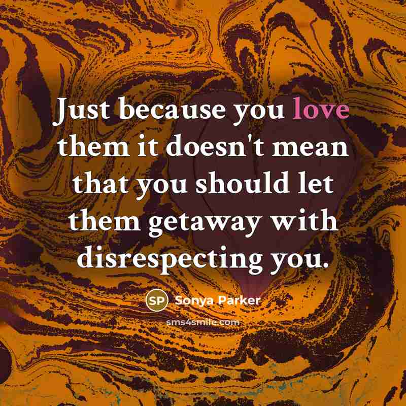 “Just because you love them it doesn't mean that you…” quote by Sonya Parker