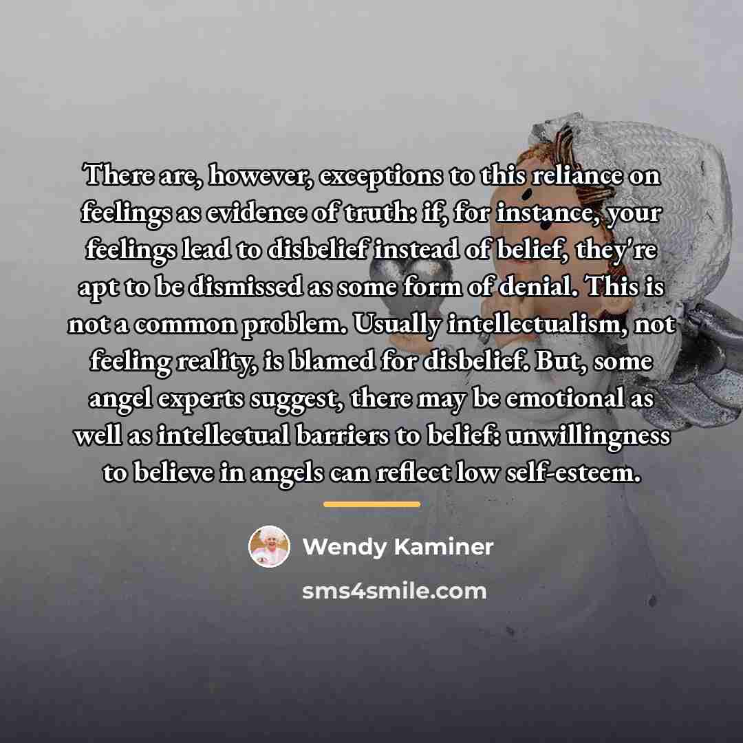 “There are, however, exceptions to this reliance on feelings as…” quote by Wendy Kaminer