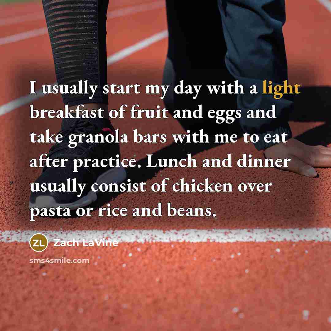 “I usually start my day with a light breakfast of…” quote by Zach LaVine