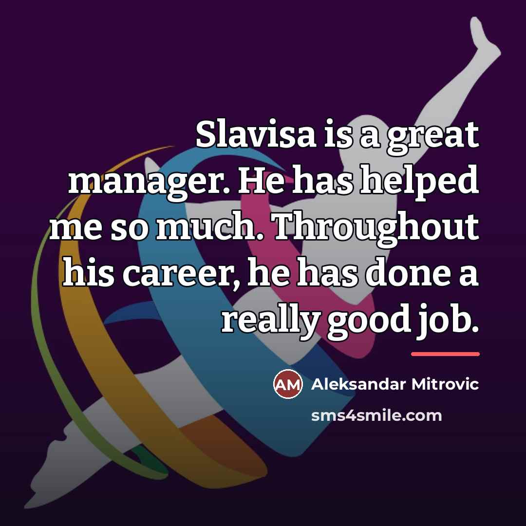 “Slavisa is a great manager. He has helped me so…” quote by Aleksandar Mitrovic