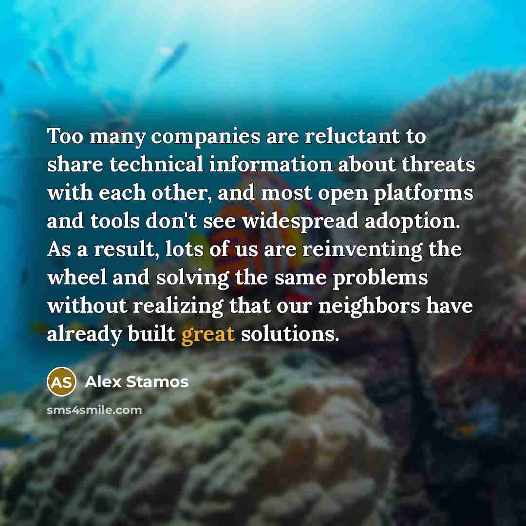 “Too many companies are reluctant to share technical information about…” quote by Alex Stamos