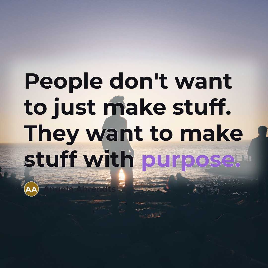 “People don't want to just make stuff. They want to…” quote by Angela Ahrendts