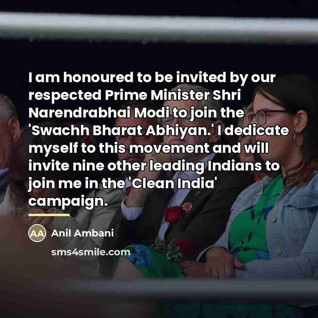 “I am honoured to be invited by our respected Prime…” quote by Anil Ambani