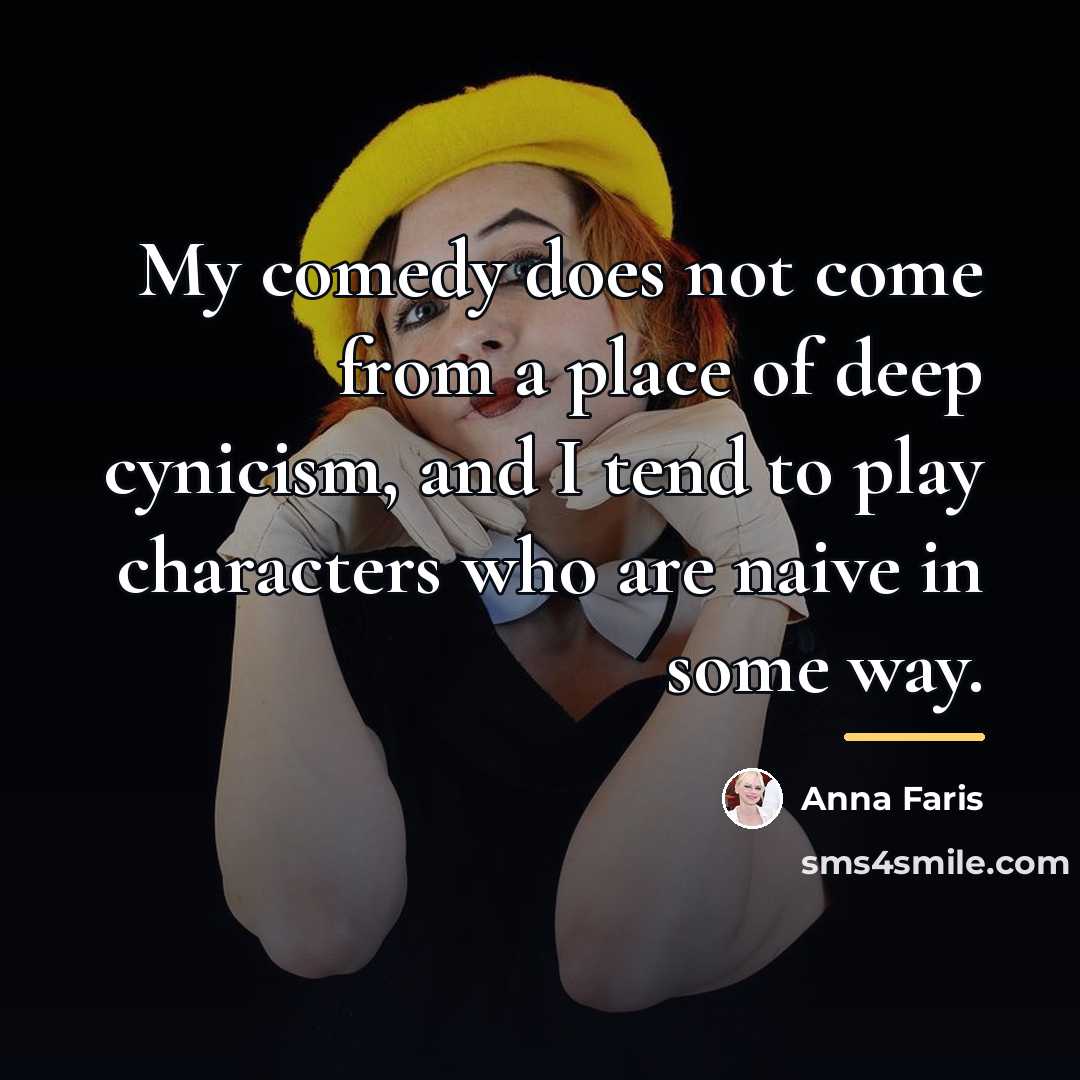 “My comedy does not come from a place of deep…” quote by Anna Faris