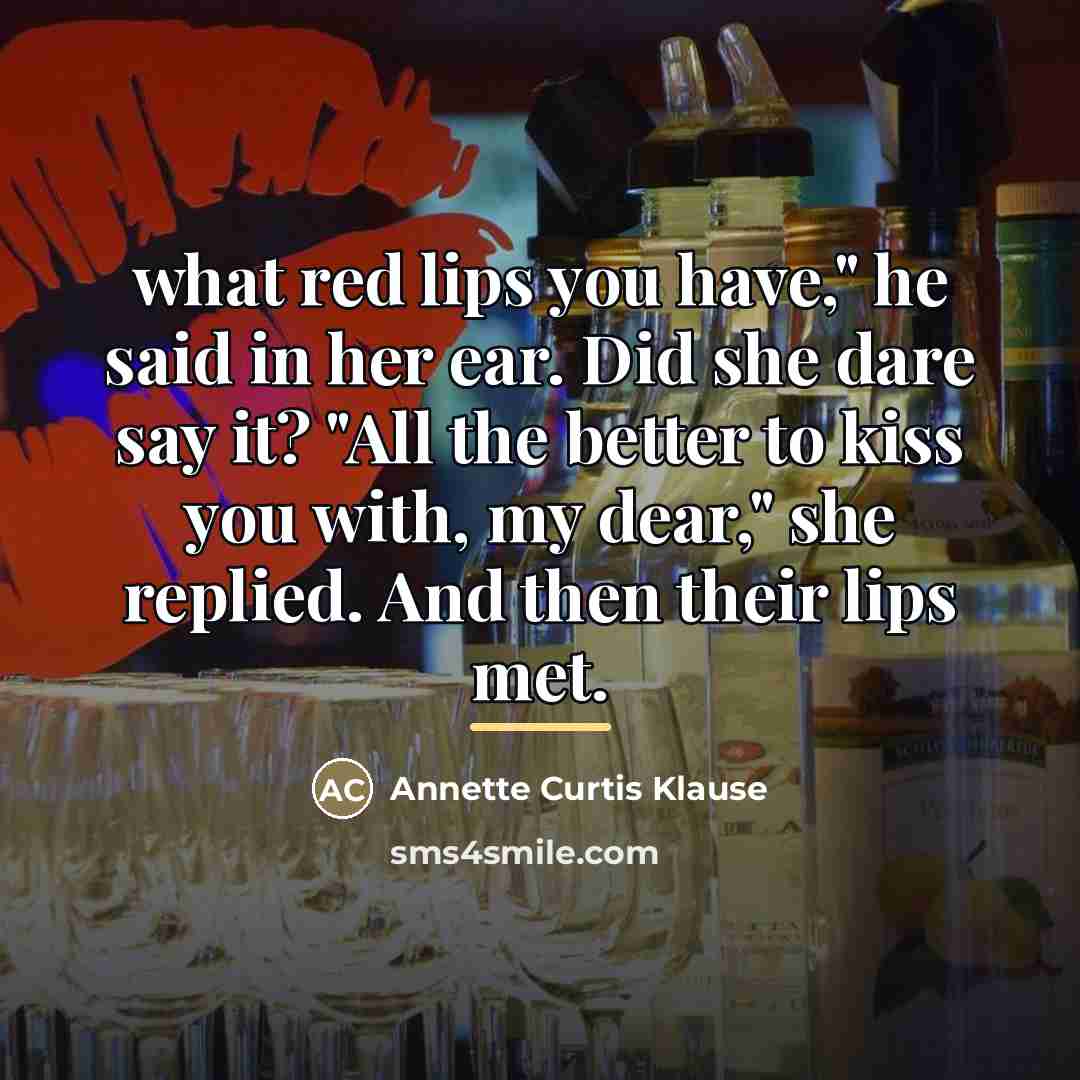 “what red lips you have," he said in her ear.…” quote by Annette Curtis Klause