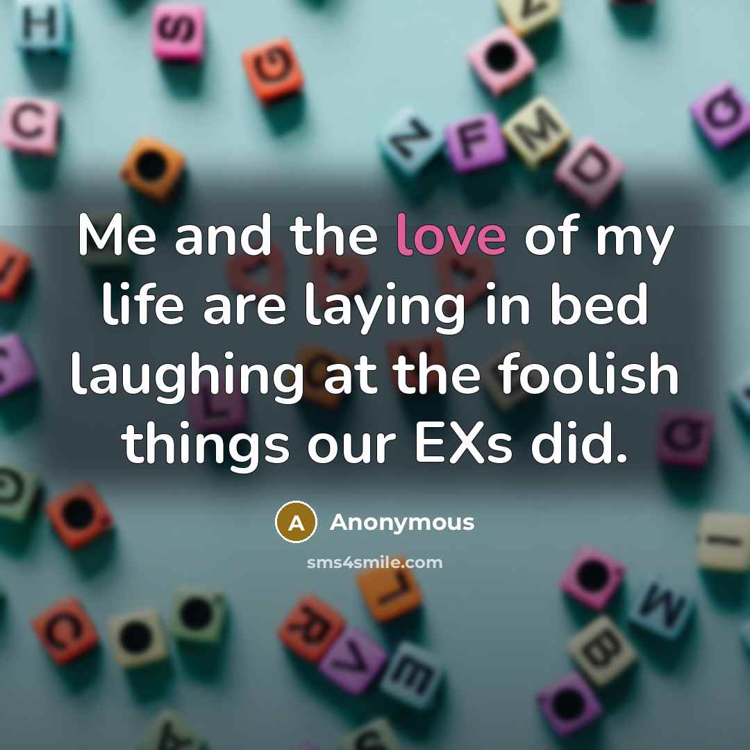 “Me and the love of my life are laying in…” quote by Anonymous