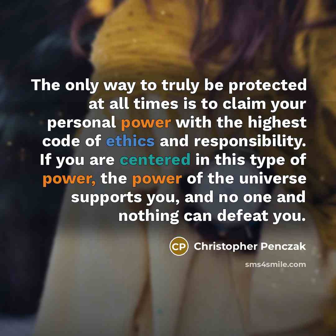 “The only way to truly be protected at all times…” quote by Christopher Penczak