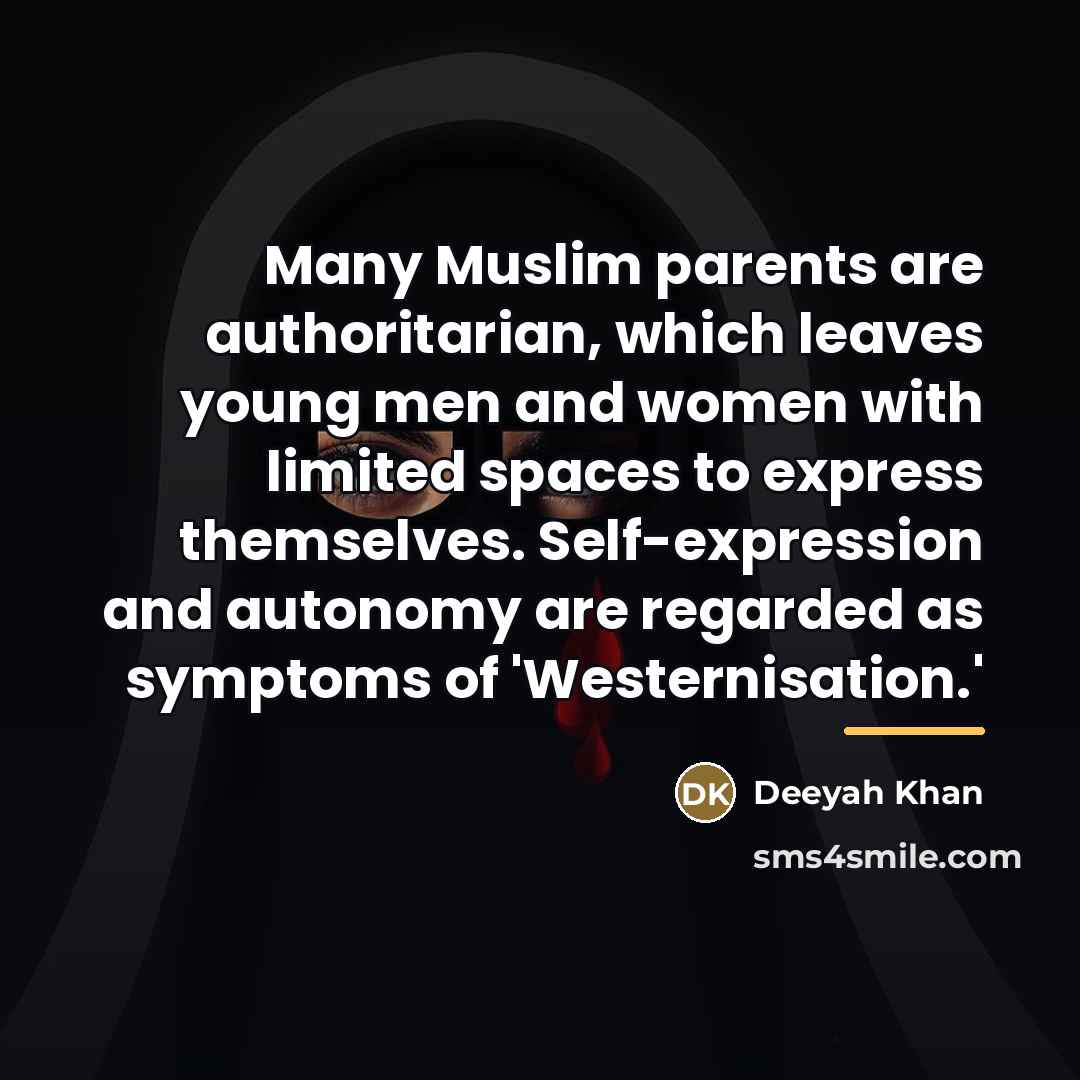 “Many Muslim parents are authoritarian, which leaves young men and…” quote by Deeyah Khan