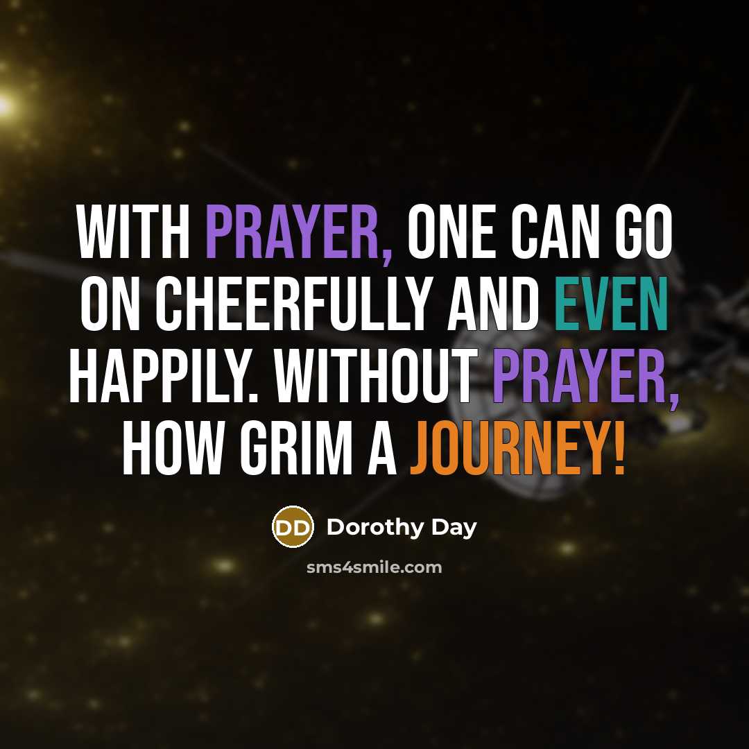 “With prayer, one can go on cheerfully and even happily.…” quote by Dorothy Day