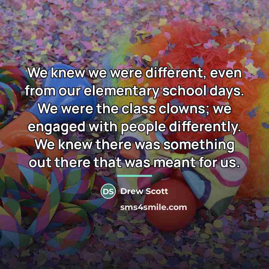 “We knew we were different, even from our elementary school…” quote by Drew Scott