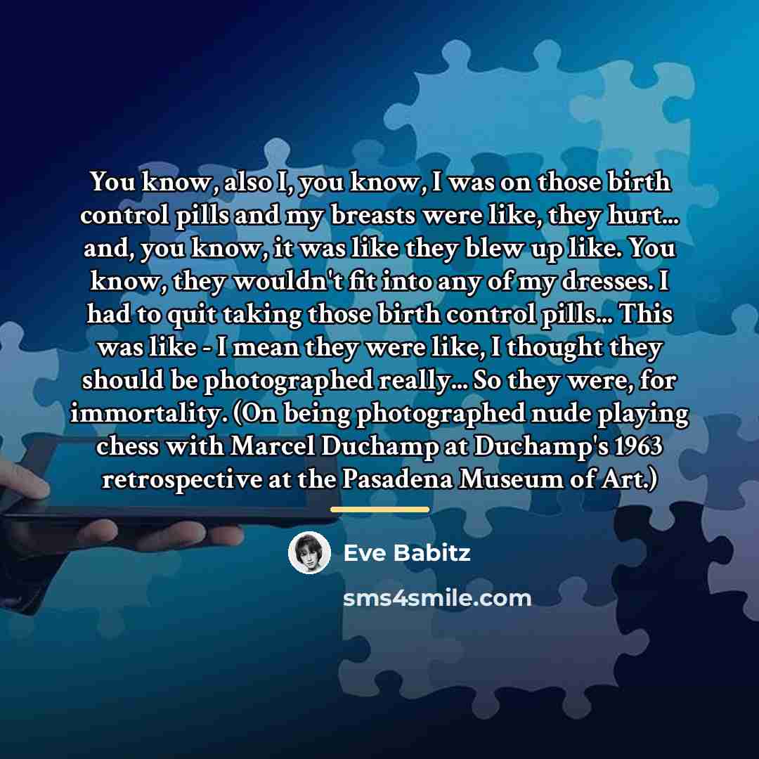 “You know, also I, you know, I was on those…” quote by Eve Babitz