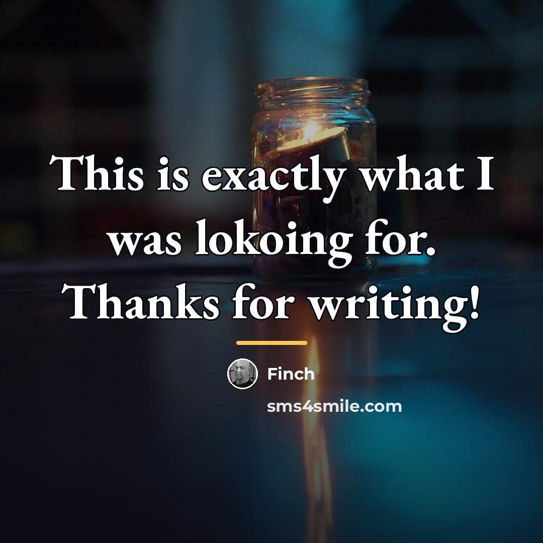 “This is exactly what I was lokoing for. Thanks for…” quote by Anonymous