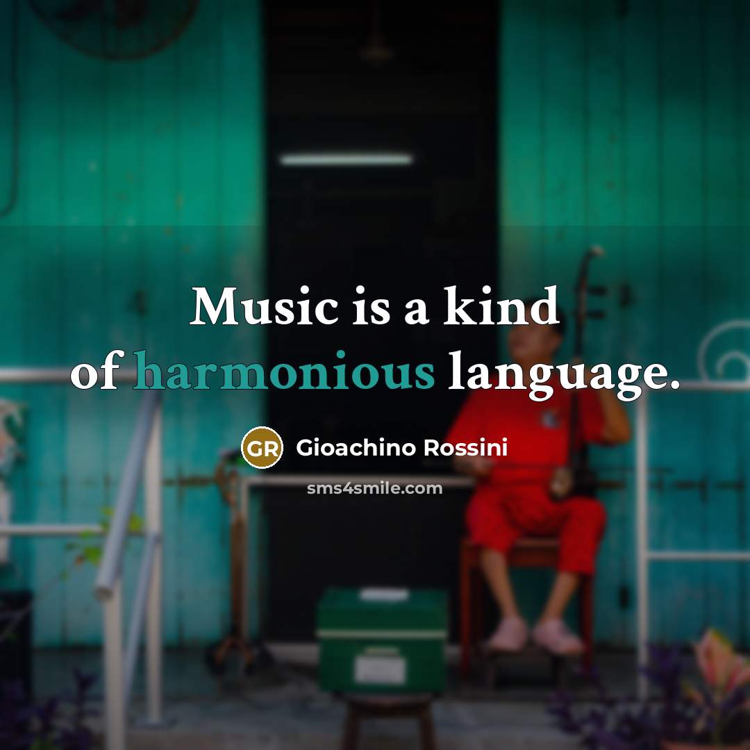 “Music is a kind of harmonious language.…” quote by Gioachino Rossini