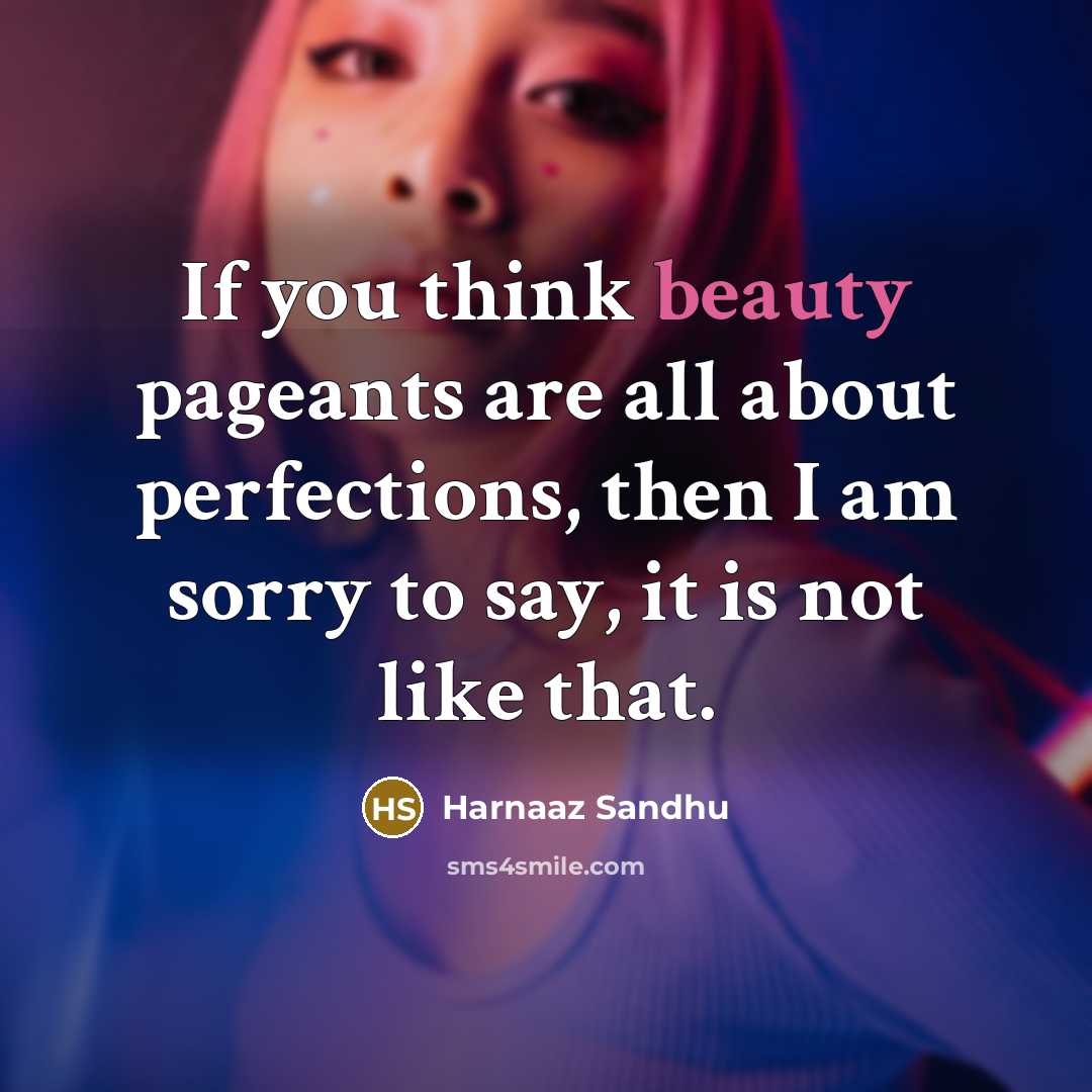 “If you think beauty pageants are all about perfections, then…” quote by Harnaaz Sandhu