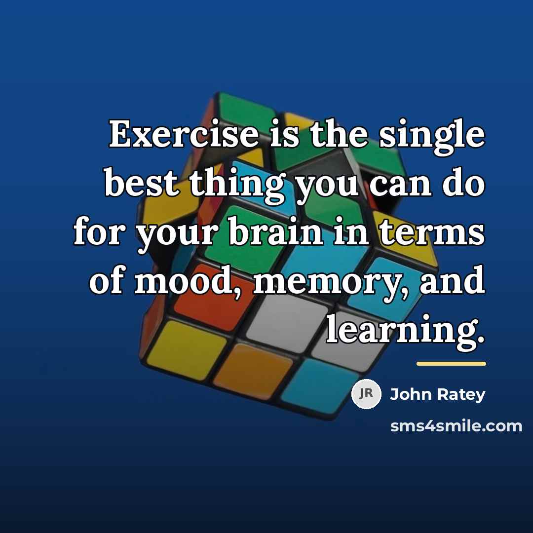 “Exercise is the single best thing you can do for…” quote by John Ratey