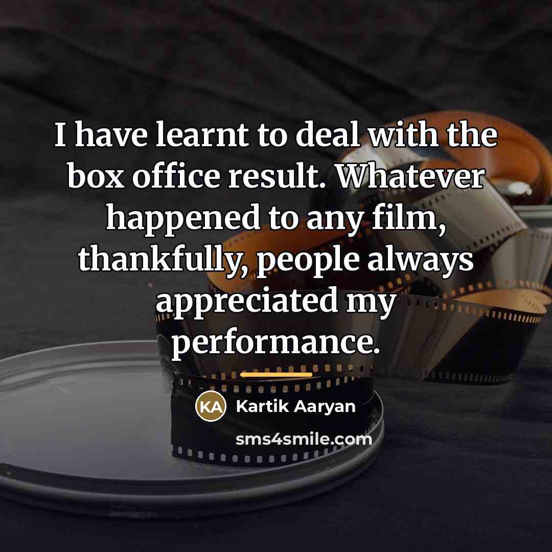 “I have learnt to deal with the box office result.…” quote by Kartik Aaryan