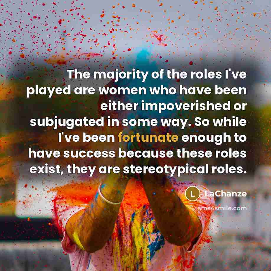 “The majority of the roles I've played are women who…” quote by LaChanze