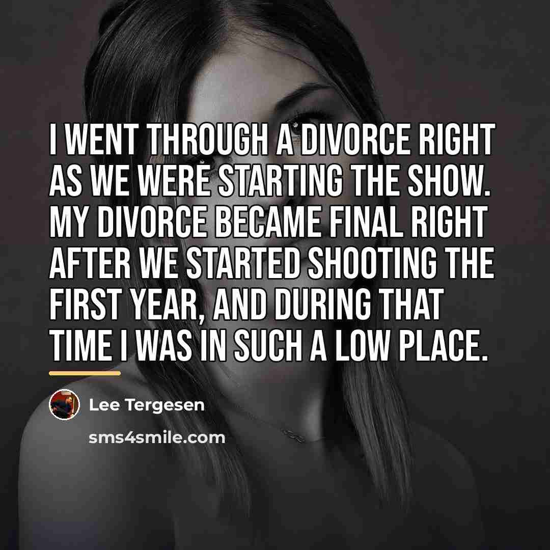 “I went through a divorce right as we were starting…” quote by Lee Tergesen