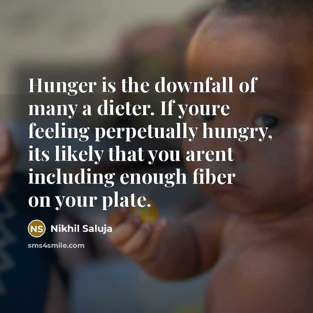“Hunger is the downfall of many a dieter. If youre…” quote by Nikhil Saluja