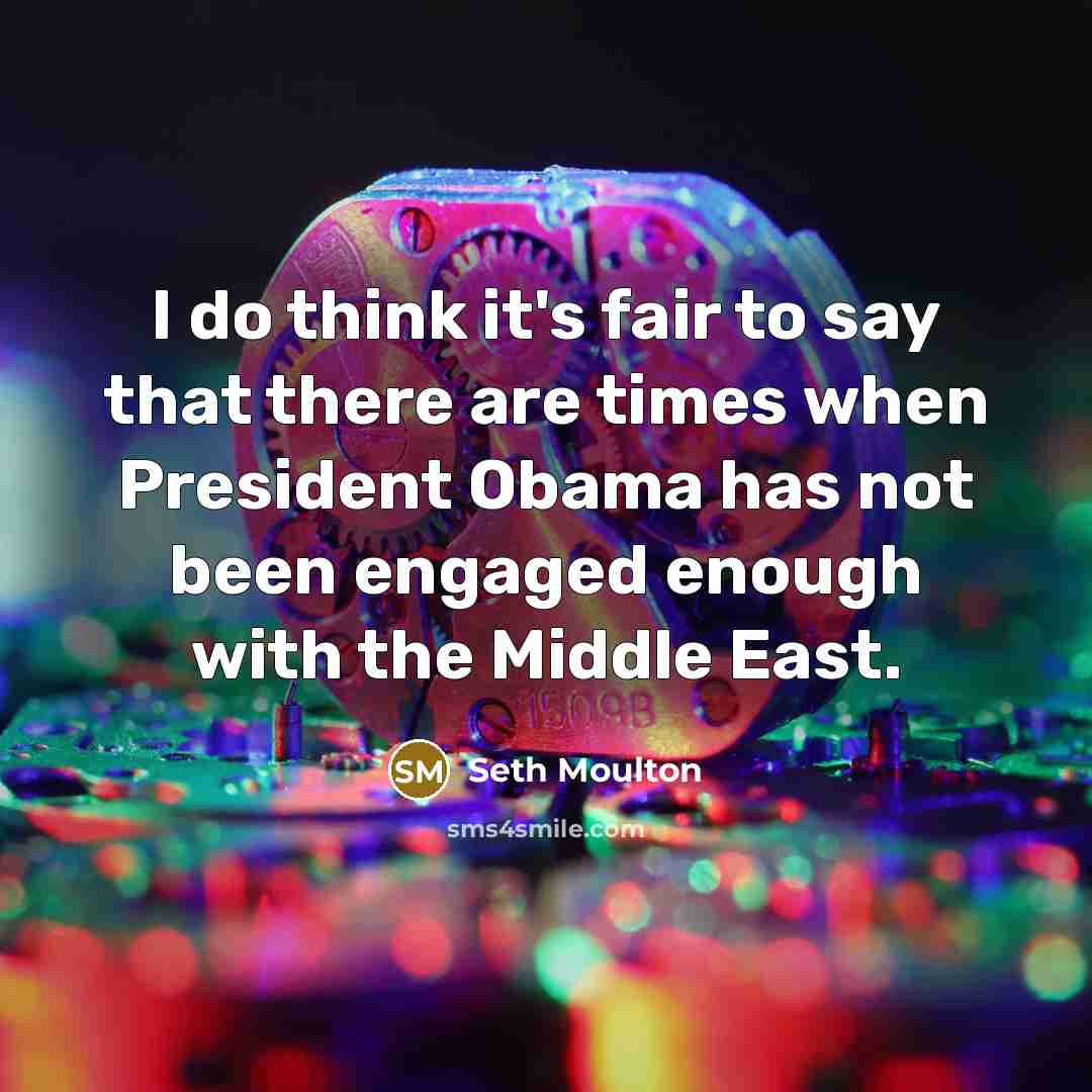 “I do think it's fair to say that there are…” quote by Seth Moulton