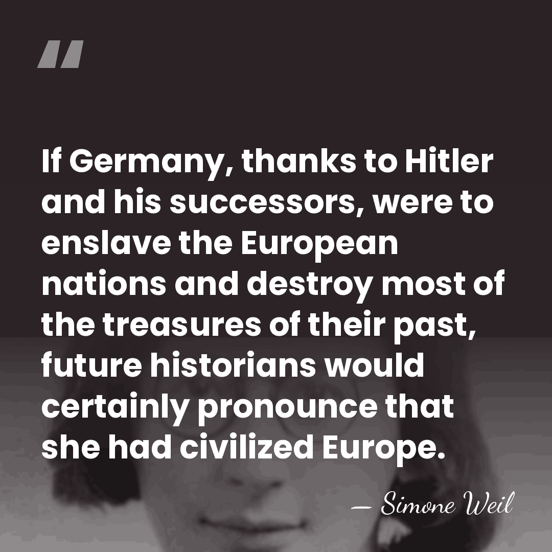 If Germany, thanks to Hitler and his successors, were to enslave the&hellip; - Simone Weil
