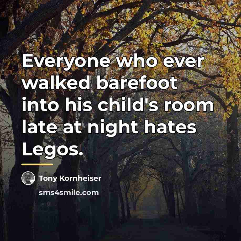 “Everyone who ever walked barefoot into his child's room late…” quote by Tony Kornheiser