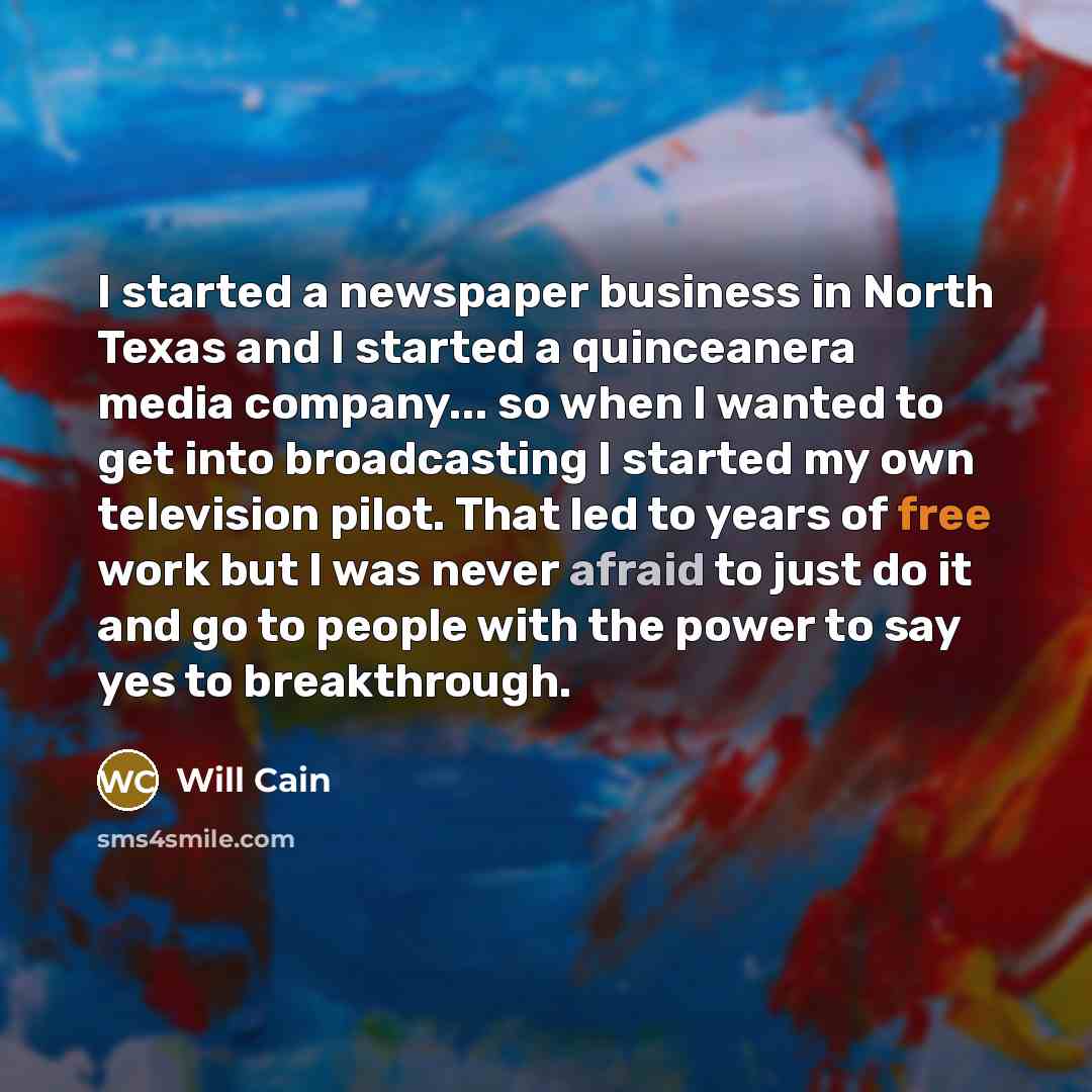“I started a newspaper business in North Texas and I…” quote by Will Cain