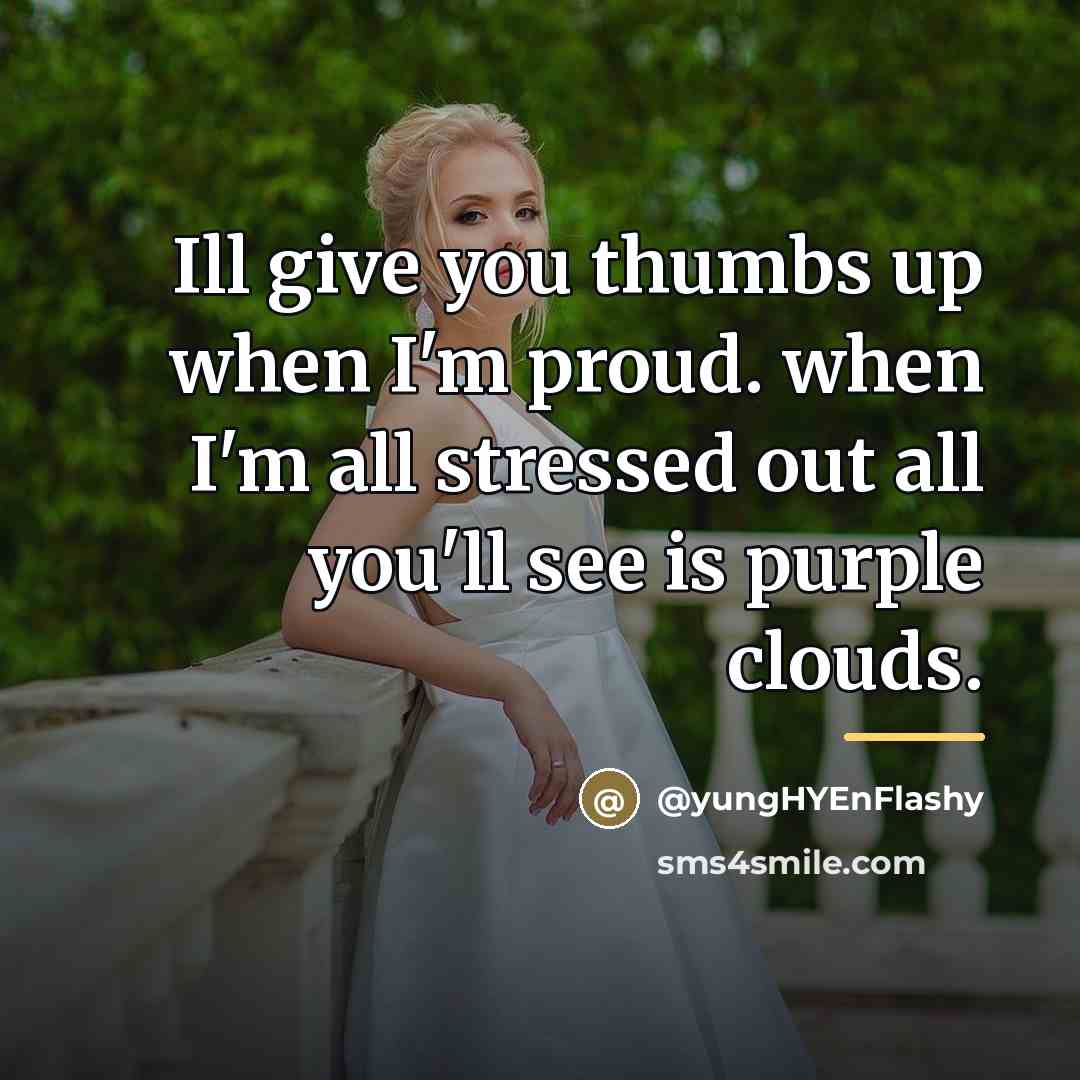 “Ill give you thumbs up when I'm proud. when I'm…” quote by @yungHYEnFlashy