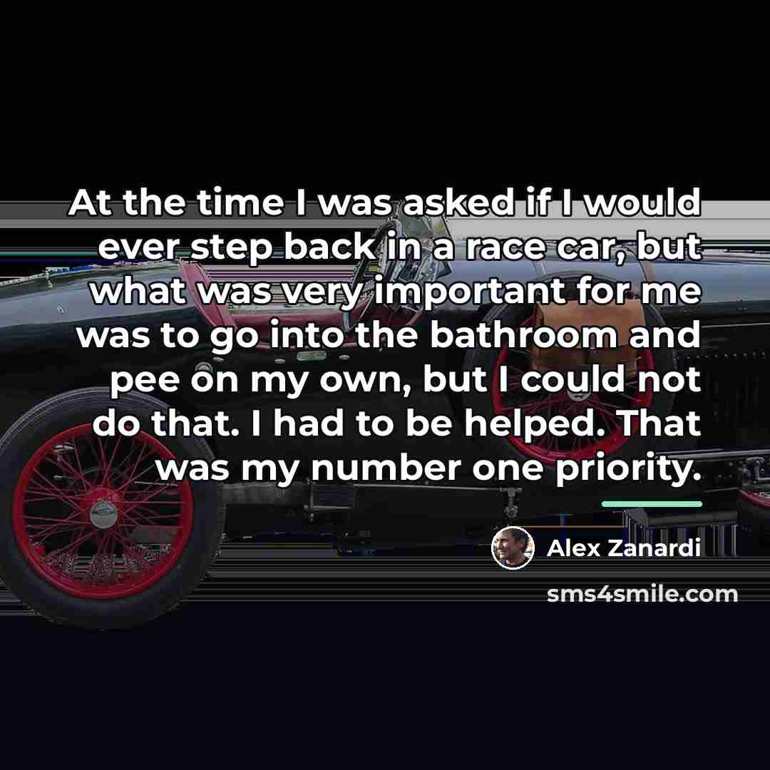 “At the time I was asked if I would ever…” quote by Alex Zanardi