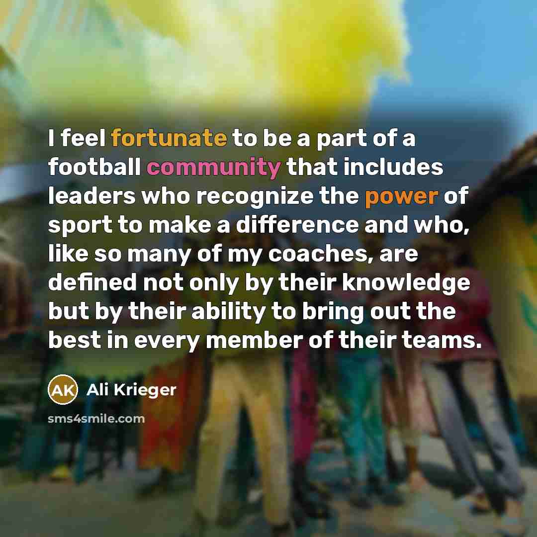 “I feel fortunate to be a part of a football…” quote by Ali Krieger