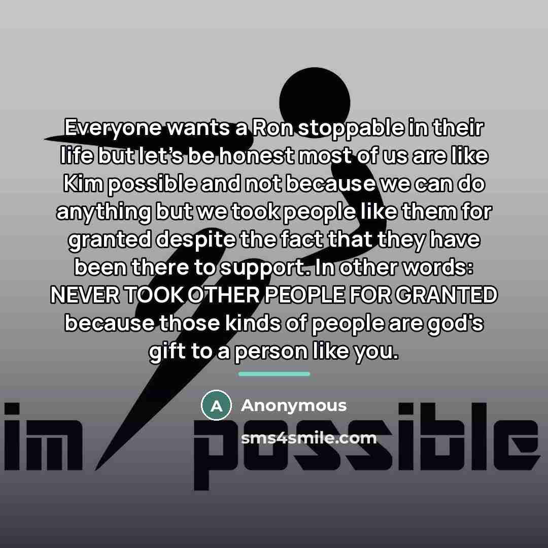 “Everyone wants a Ron stoppable in their life but let's…” quote by Anonymous