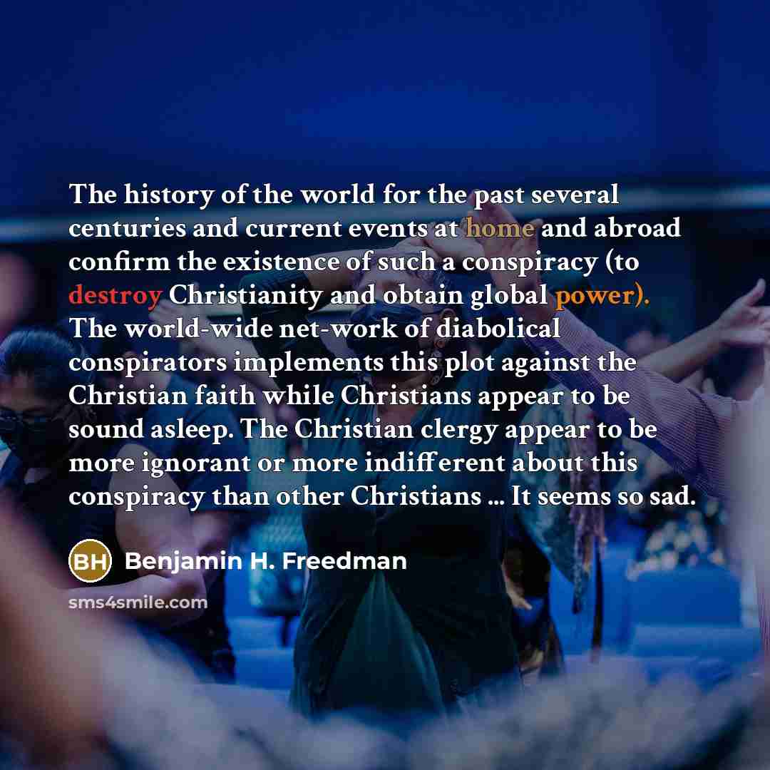 “The history of the world for the past several centuries…” quote by Benjamin H. Freedman