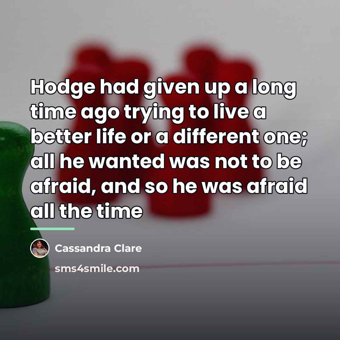 “Hodge had given up a long time ago trying to…” quote by Cassandra Clare