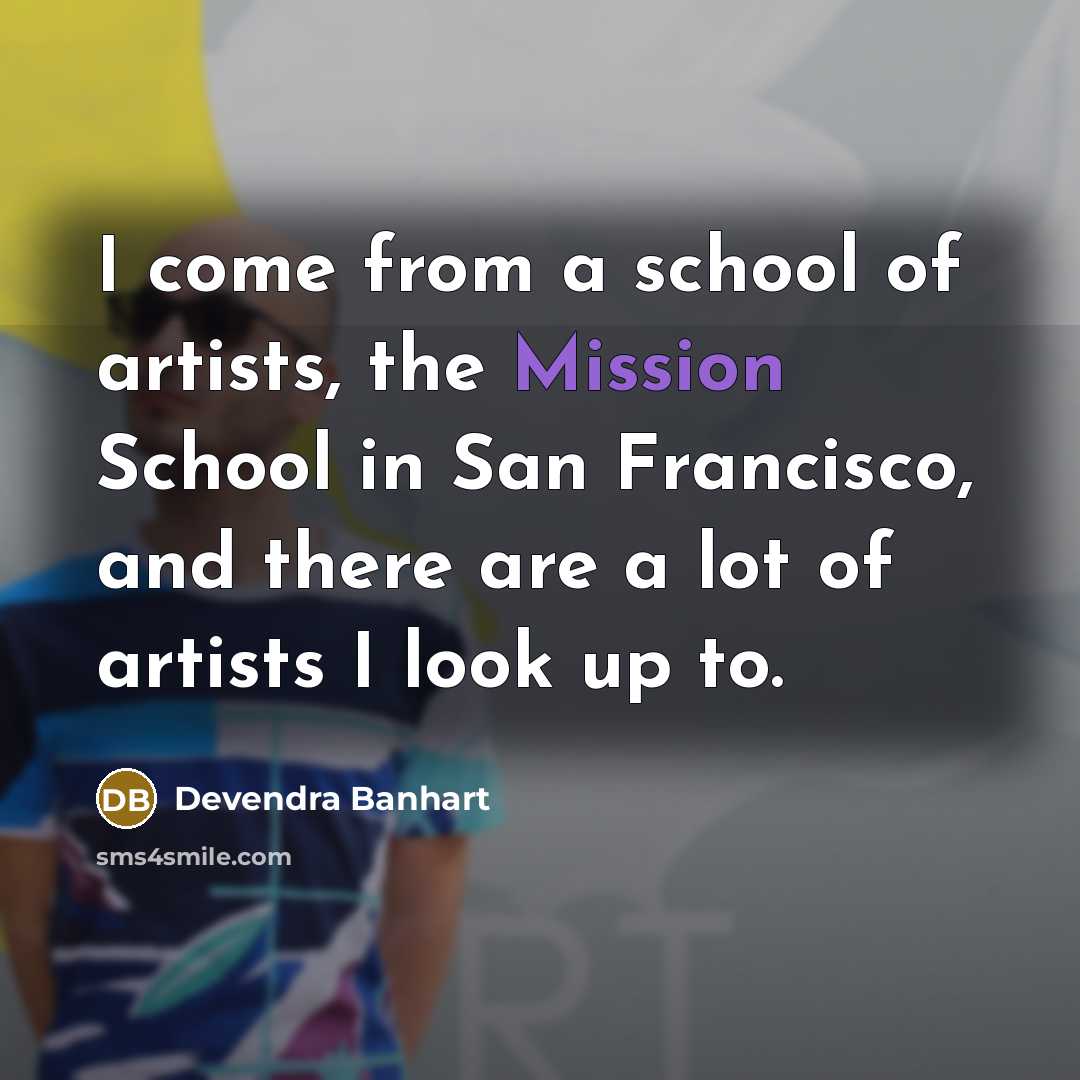 “I come from a school of artists, the Mission School…” quote by Devendra Banhart