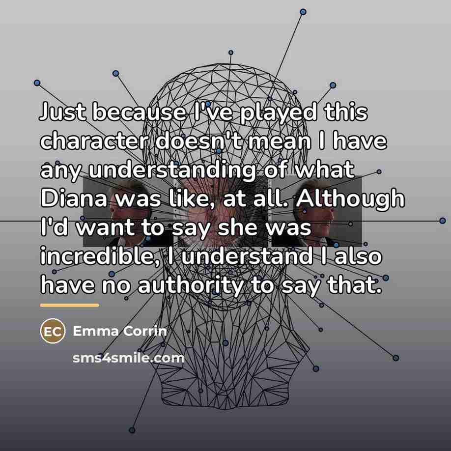 “Just because I've played this character doesn't mean I have…” quote by Emma Corrin