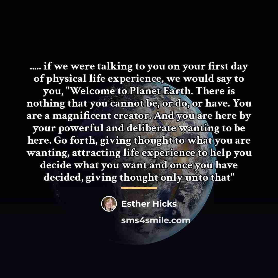 “..... if we were talking to you on your first…” quote by Esther Hicks