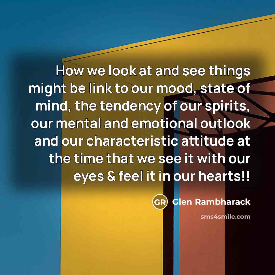 “How we look at and see things might be link…” quote by Glen Rambharack