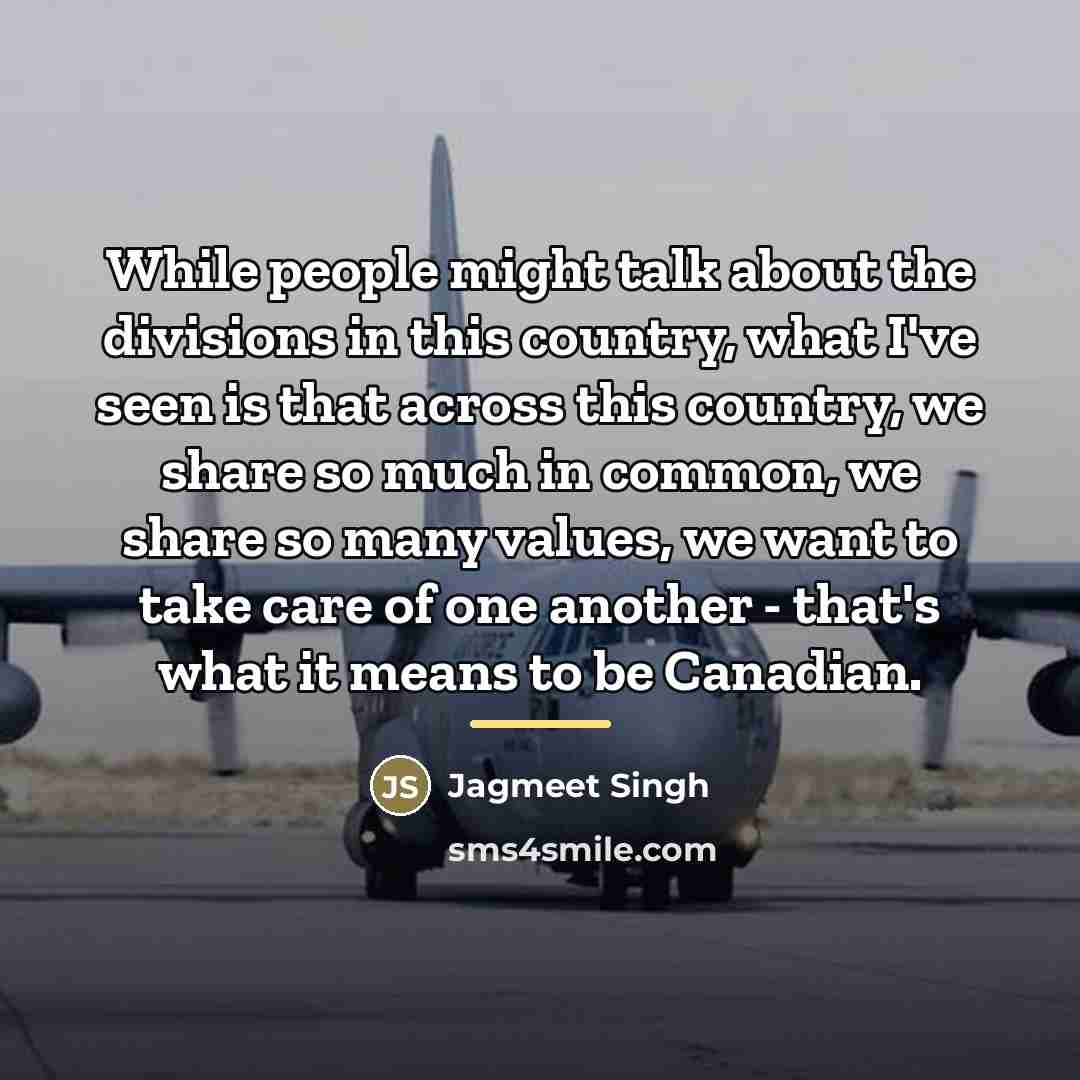 “While people might talk about the divisions in this country,…” quote by Jagmeet Singh