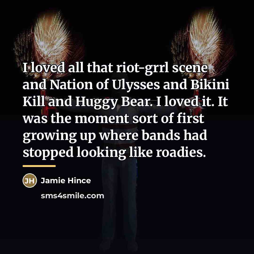 “I loved all that riot-grrl scene and Nation of Ulysses…” quote by Jamie Hince