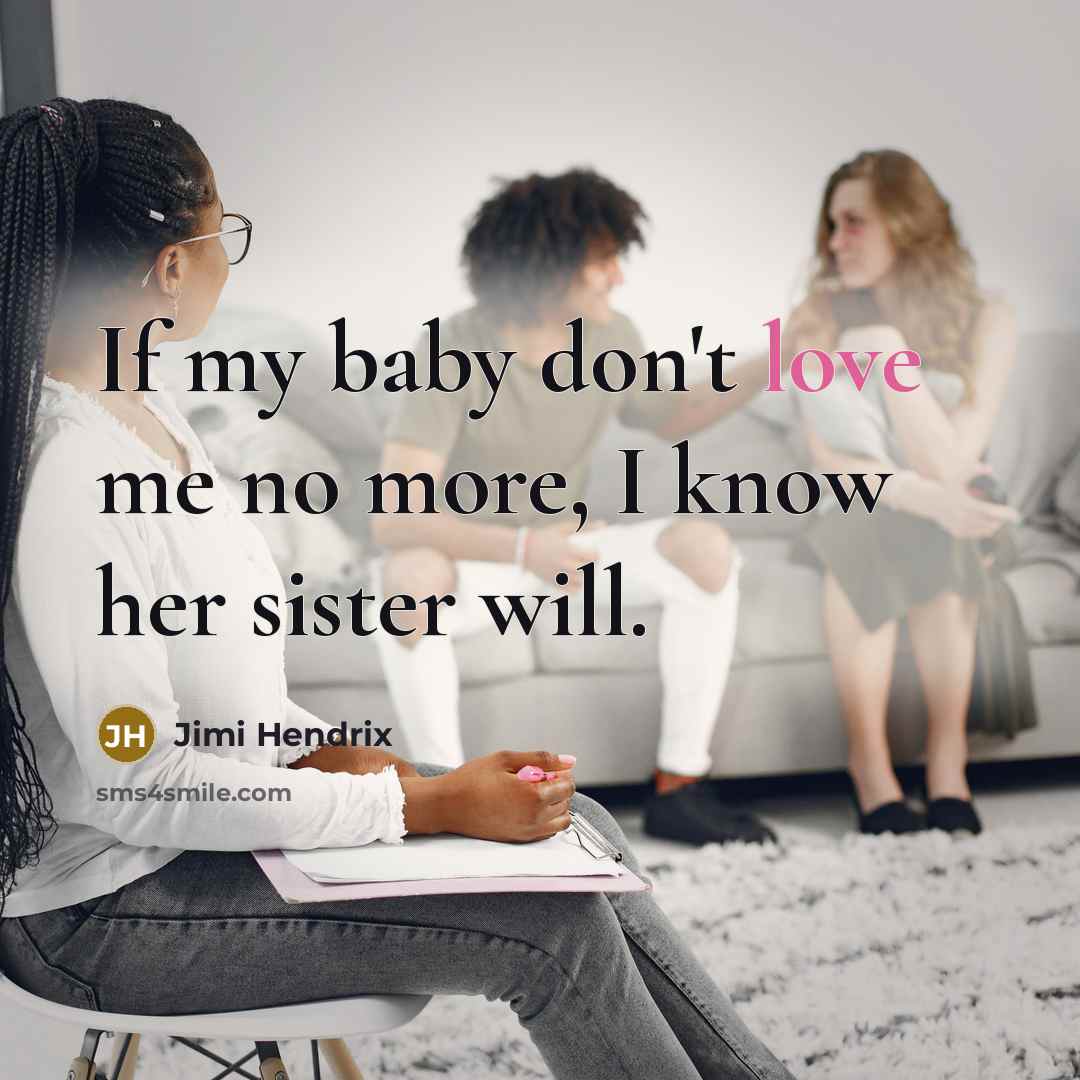 “If my baby don't love me no more, I know…” quote by Jimi Hendrix