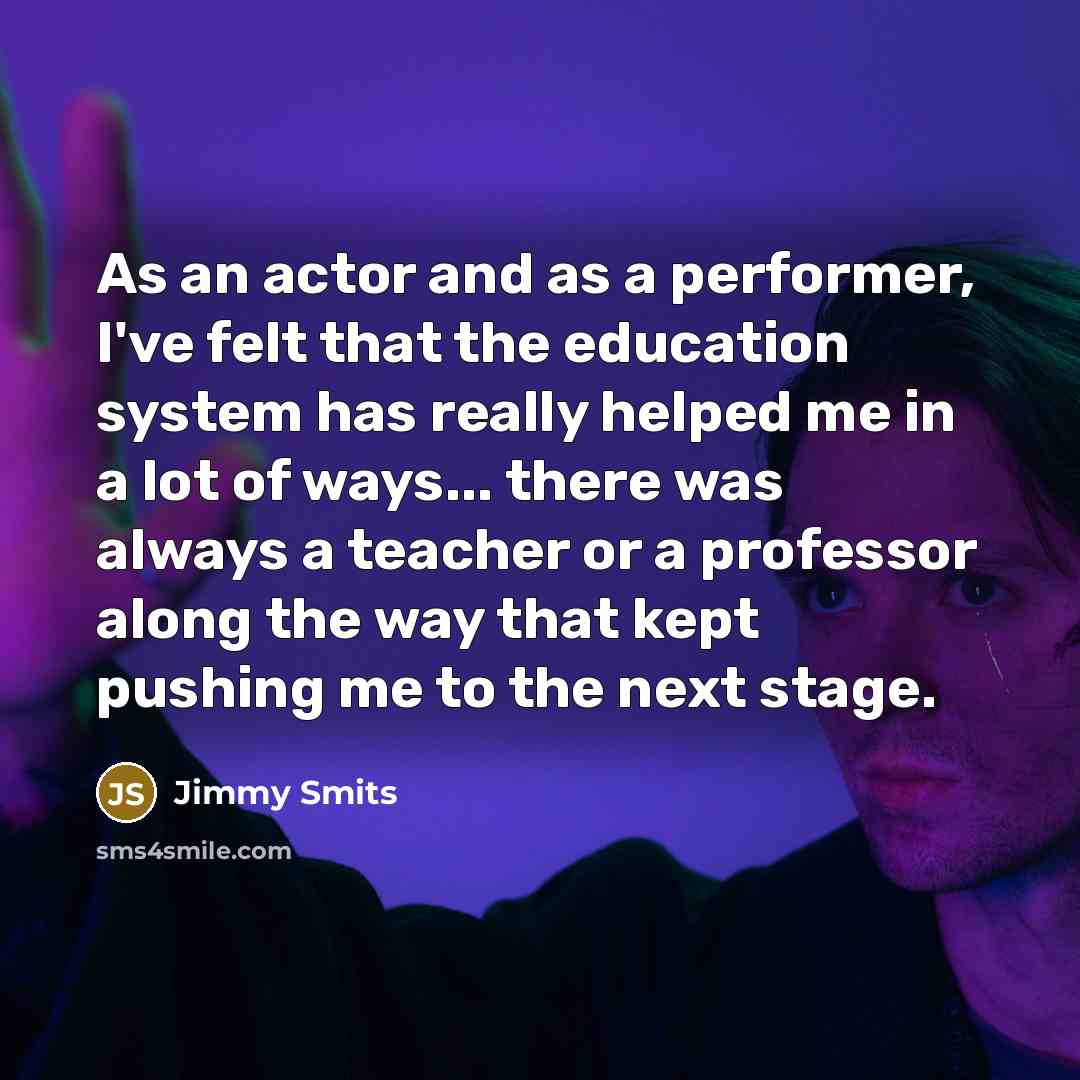 “As an actor and as a performer, I've felt that…” quote by Jimmy Smits