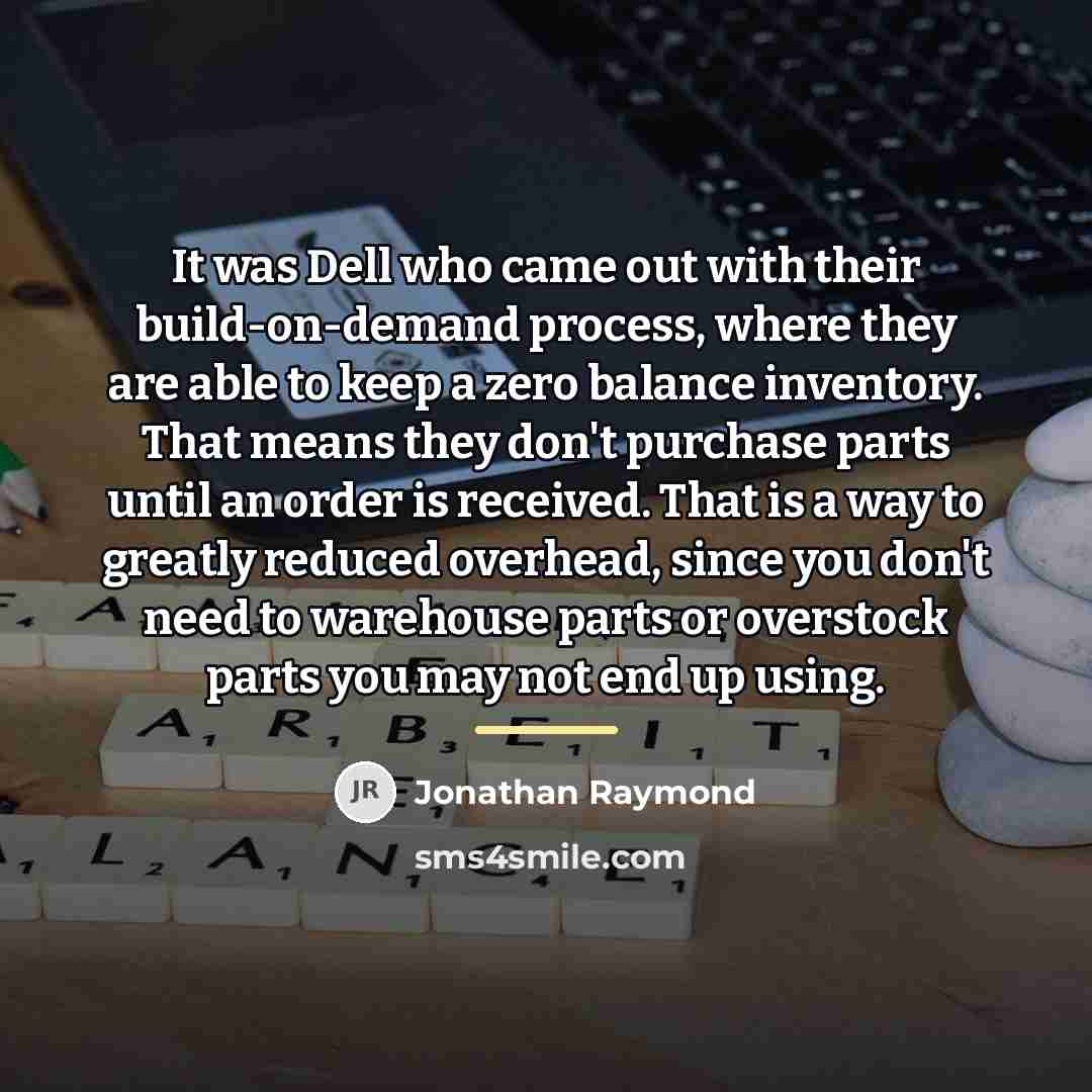 “It was Dell who came out with their build-on-demand process,…” quote by Jonathan Raymond