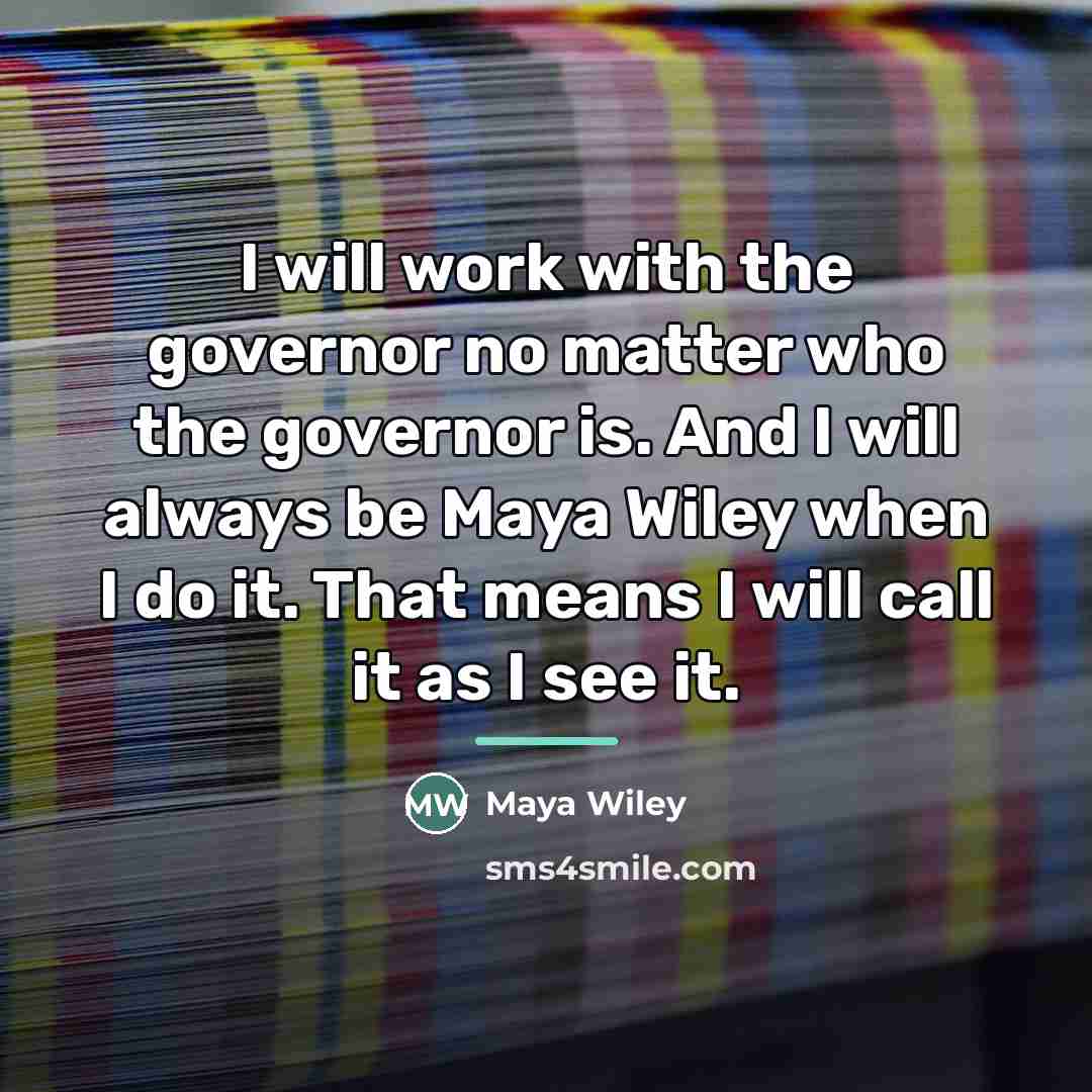 “I will work with the governor no matter who the…” quote by Maya Wiley