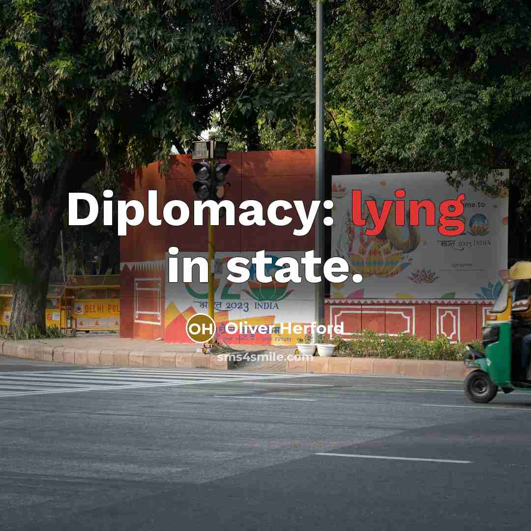 “Diplomacy: lying in state.…” quote by Oliver Herford