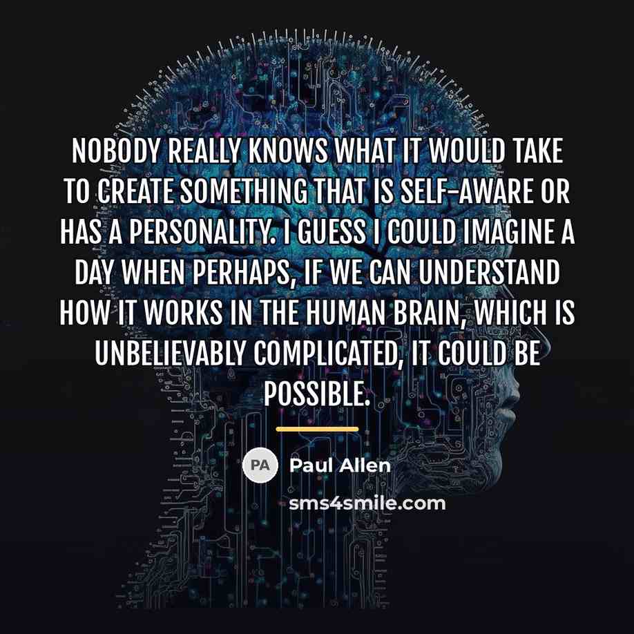 “Nobody really knows what it would take to create something…” quote by Paul Allen