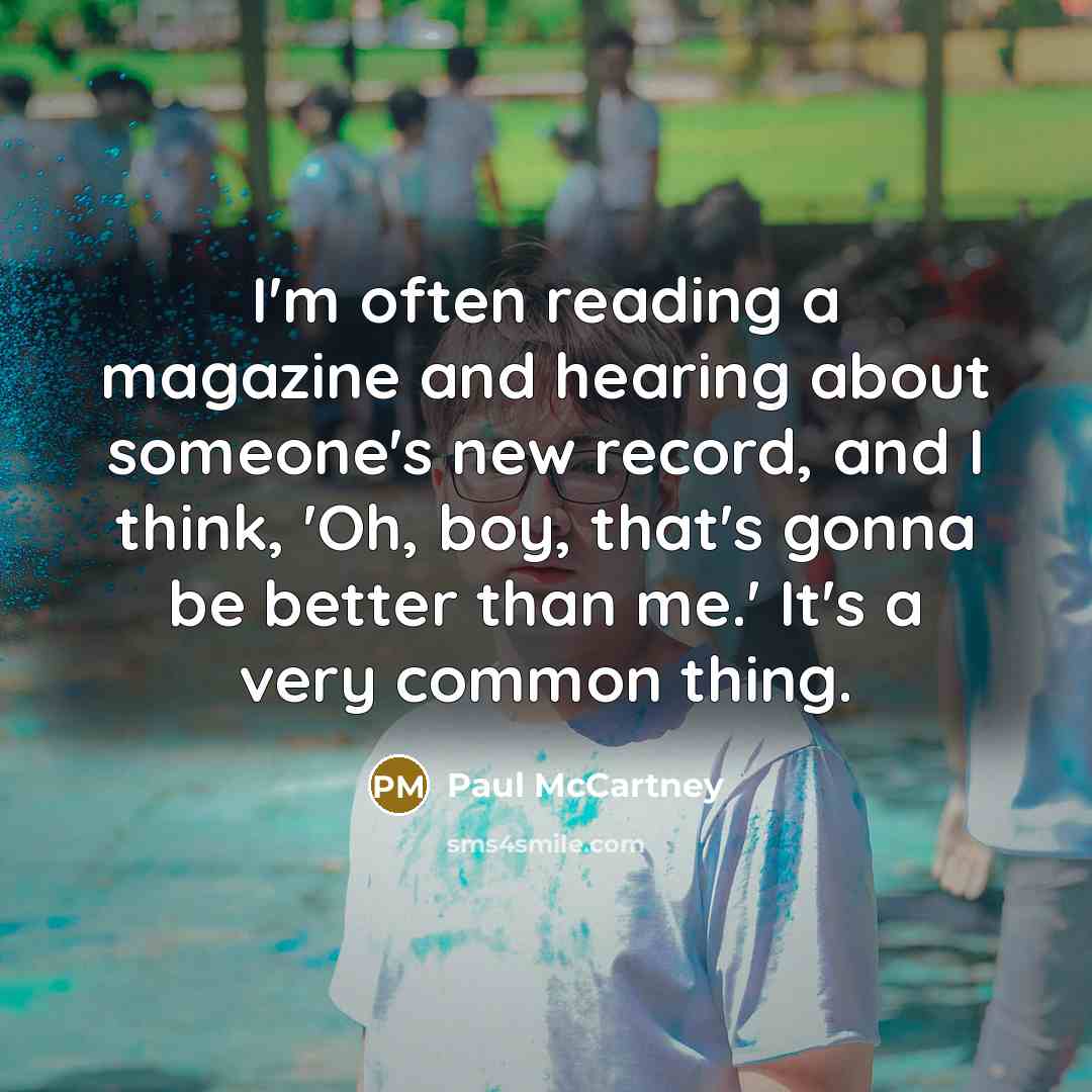 “I'm often reading a magazine and hearing about someone's new…” quote by Paul McCartney