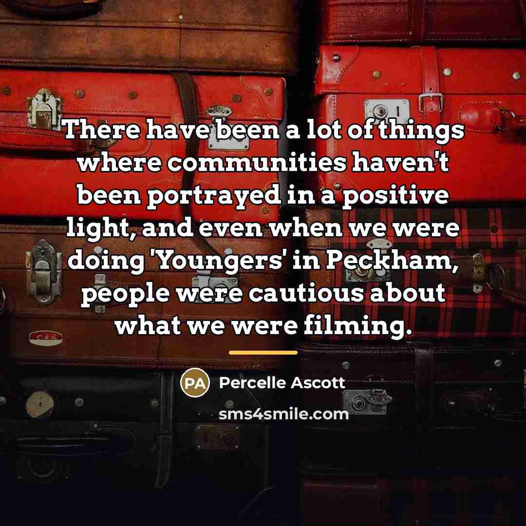 “There have been a lot of things where communities haven't…” quote by Percelle Ascott