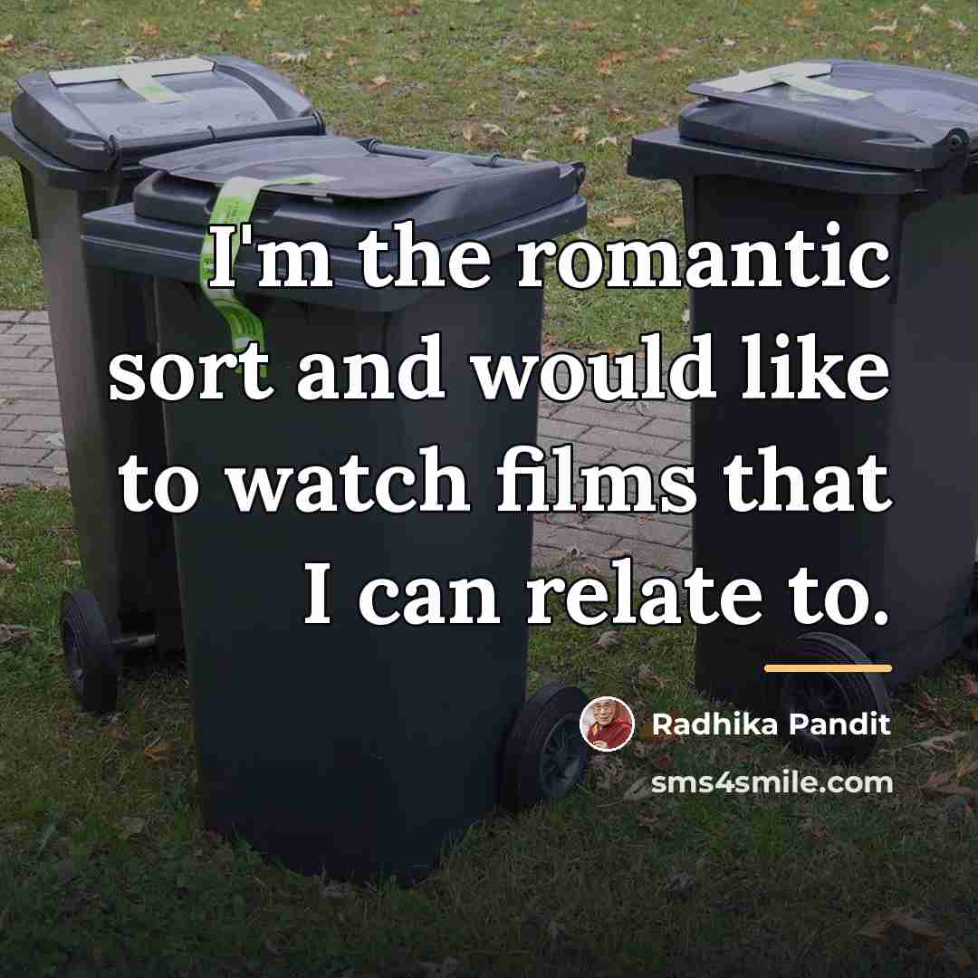 “I'm the romantic sort and would like to watch films…” quote by Radhika Pandit